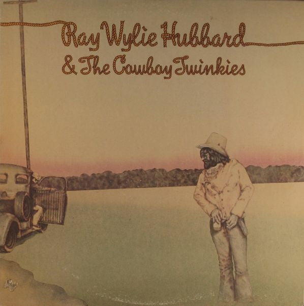Master Release: Ray Wylie Hubbard & The Cowboy Twinkies by Ray Wylie Hubbard & The Cowboy Twinkies