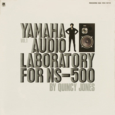 Master Release: Yamaha Audio Laboratory For NS-500 Vol. 1 by Quincy Jones