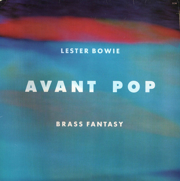 Master Release: Avant Pop by Lester Bowie's Brass Fantasy