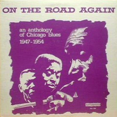 Master Release: On The Road Again An Anthology Of Chicago Blues 1947-1954 by Various