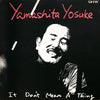 Yosuke Yamashita - It Don't Mean A Thing (Vinyl, LP, Album)