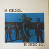 Dr. Feelgood - Be Seeing You (Vinyl, LP, Album, Reissue) Very Good (VG) / Very Good (VG)