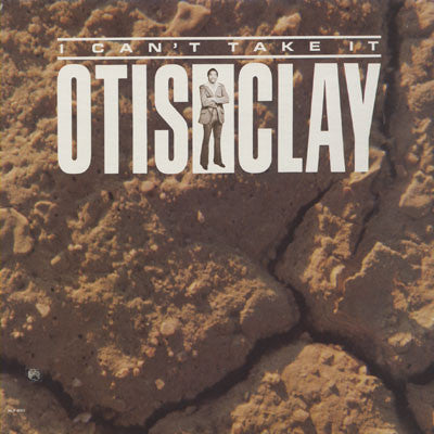 Master Release: I Can't Take It by Otis Clay