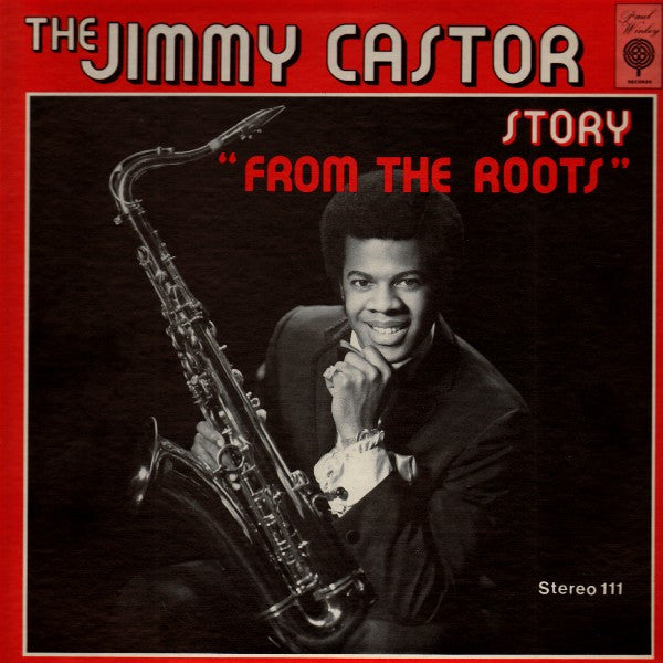 Release: The Jimmy Castor Story "From The Roots"-Vinyl-US-1973-111-1680028