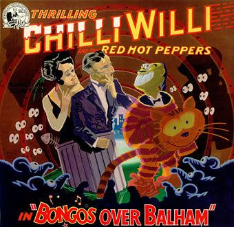 Master Release: Bongos Over Balham by Chilli Willi And The Red Hot Peppers