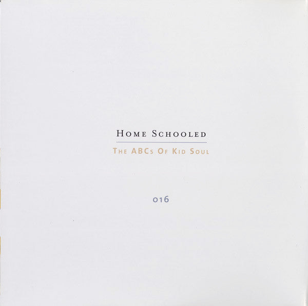 Release: Home Schooled - The ABCs Of Kid Soul-Vinyl-US-2007-016-1597896