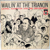 Lionel Hampton And His Orchestra - Wailin' At The Trianon (Vinyl, LP, Album, Mono) Very Good (VG) / Poor (P)