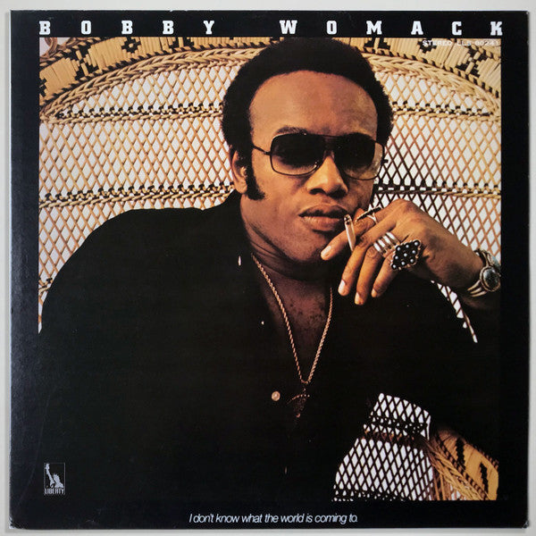 Master Release: I Don't Know What The World Is Coming To by Bobby Womack