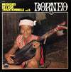 Various - Borneo (Vinyl, LP, Reissue) Very Good Plus (VG+) / Very Good Plus (VG+)