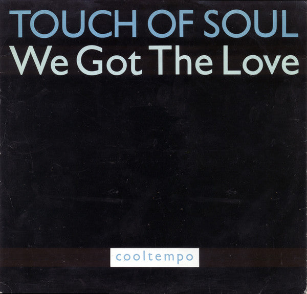 Master Release: We Got The Love by Touch Of Soul
