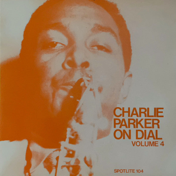 Charlie Parker On Dial Volume 4