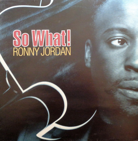 Master Release: So What! by Ronny Jordan