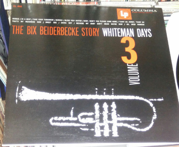 Master Release: The Bix Beiderbecke Story / Volume 3 - Whiteman Days by Bix Beiderbecke