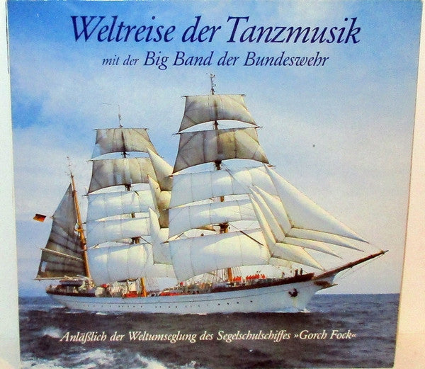 Master Release: Weltreise Der Tanzmusik Mit Der Big Band Der Bundeswehr by Die Big Band Der Bundeswehr