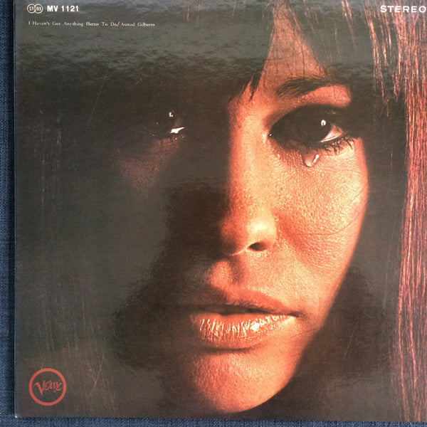 Master Release: I Haven't Got Anything Better To Do by Astrud Gilberto