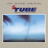 TUBE (6) - Off Shore Dreamin' (Vinyl, LP, Album, Stereo) Very Good Plus (VG+) / Very Good (VG)