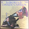 Various - La Discoteca De Osvaldo Castillon (Vinyl, LP, Compilation, Mono) Very Good (VG) / Very Good (VG)