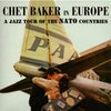 Chet Baker - Chet Baker In Europe: A Jazz Tour Of The Nato Countries (Vinyl, LP, Compilation, Mono) Very Good Plus (VG+) / Near Mint (NM or M-)