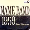 Bob Florence And His Orchestra - Name Band: 1959 (Vinyl, LP, Album, Reissue) Very Good (VG) / Good Plus (G+)