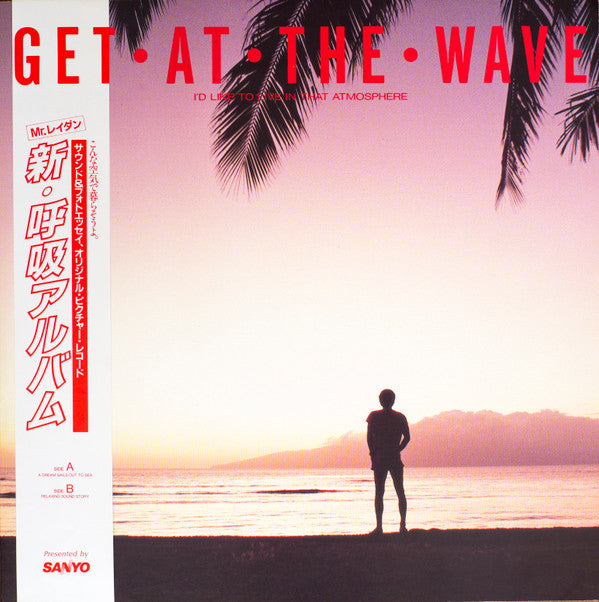 Master Release: Get • At • The • Wave (I'd Like To Live In That Atmosphere) by Takashi Kokubo