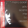 Marc Bolan - You Scare Me To Death (Vinyl, LP, Album, Stereo) Very Good (VG) / Very Good (VG)