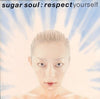Sugar Soul - Respect Yourself (Vinyl, 12