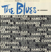 Various - The Blues In Stereo (Vinyl, LP, Album, Compilation, Reissue, Stereo) Very Good Plus (VG+) / Very Good Plus (VG+)
