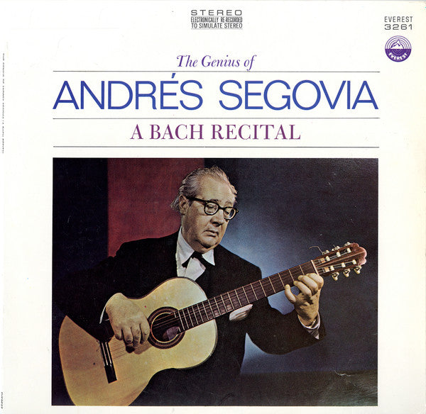 Master Release: The Genius Of Andrés Segovia - A Bach Recital by Andrés Segovia