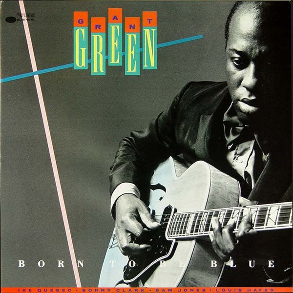 Master Release: Born To Be Blue by Grant Green