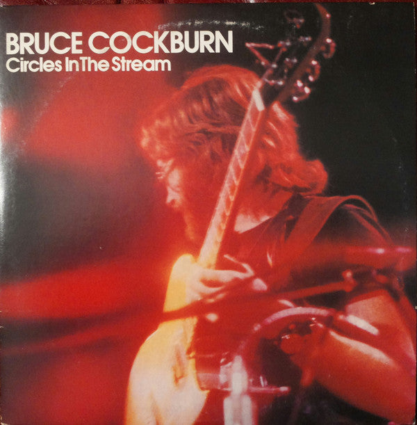 Master Release: Circles In The Stream by Bruce Cockburn