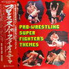 Various - Pro-Wrestling Super Fighter's Themes (Vinyl, LP, Compilat...