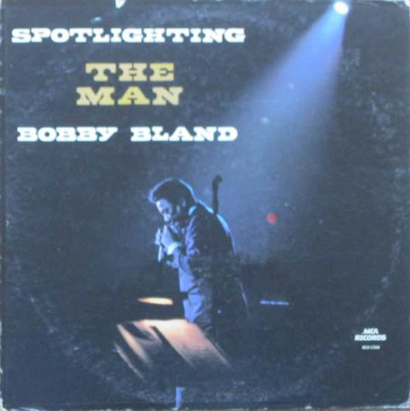 Master Release: Spotlighting The Man by Bobby Bland