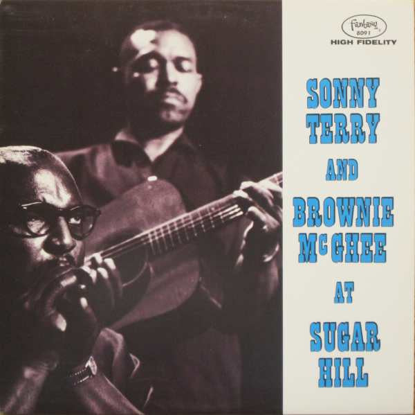 Master Release: Sonny Terry And Brownie McGhee At Sugar Hill by Sonny Terry & Brownie McGhee