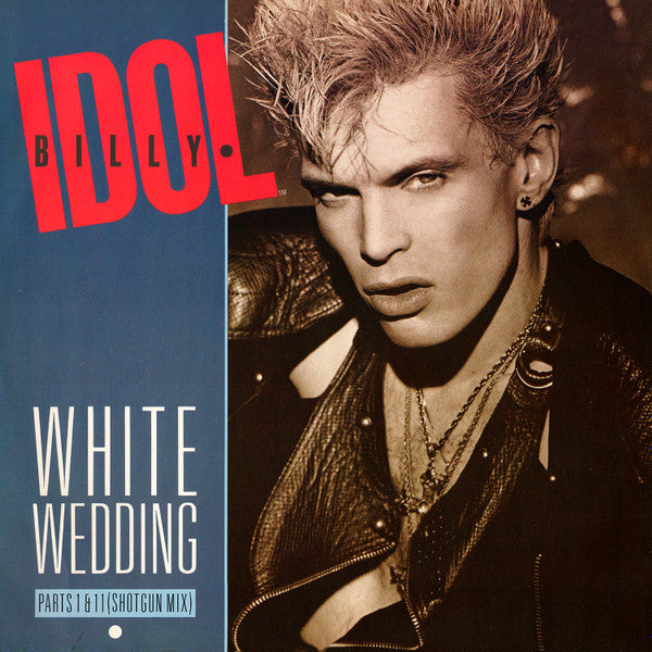 Release: White Wedding-Vinyl-UK-1985-IDOLX 5-1555983