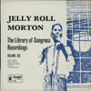 Jelly Roll Morton - The Library Of Congress Recordings Volume Six (Vinyl, LP, Album, Mono) Very Good Plus (VG+) / Very Good Plus (VG+)