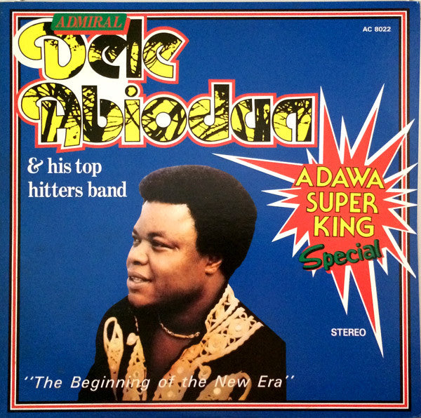 Master Release: The Beginning Of The New Era - Adawa Super King Special by Admiral Dele Abiodun & His Top Hitters Band