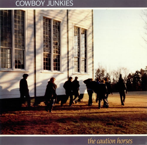 Master Release: The Caution Horses by Cowboy Junkies