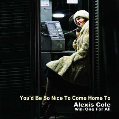 Master Release: You'd Be So Nice To Come Home To by Alexis Cole
