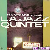 Phil Upchurch Presents L.A. Jazz Quintet
