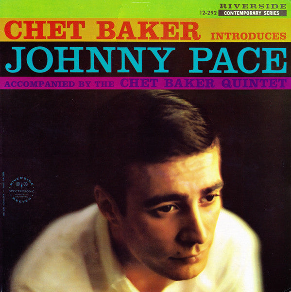 Master Release: Chet Baker Introduces Johnny Pace Accompanied By The Chet Baker Quintet by Chet Baker