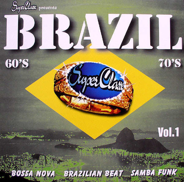 Master Release: SuperClasse Presents Brazil 70's: 13 Latin-Jazz And Bossa Nova Tracks by Various