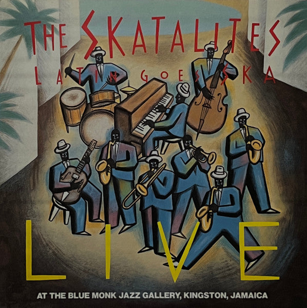 Master Release: Latin Goes Ska: Live At The Blue Monk Jazz Gallery, Kingston, Jamaica by The Skatalites