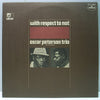 The Oscar Peterson Trio - With Respect To Nat (Vinyl, LP, Album, Stereo, Reissue) Very Good Plus (VG+) / Good Plus (G+)