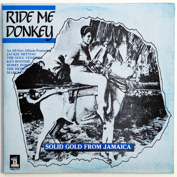Master Release: Ride Me Donkey (Solid Gold From Jamaica) by Various