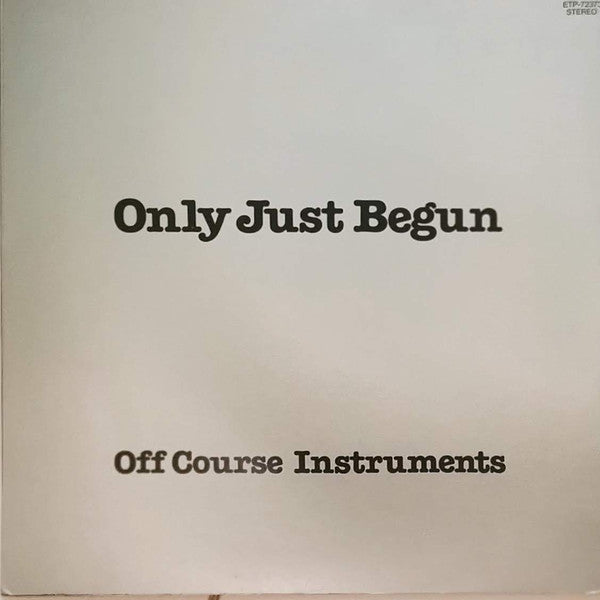 Only Just Begun (Off Course Instruments)