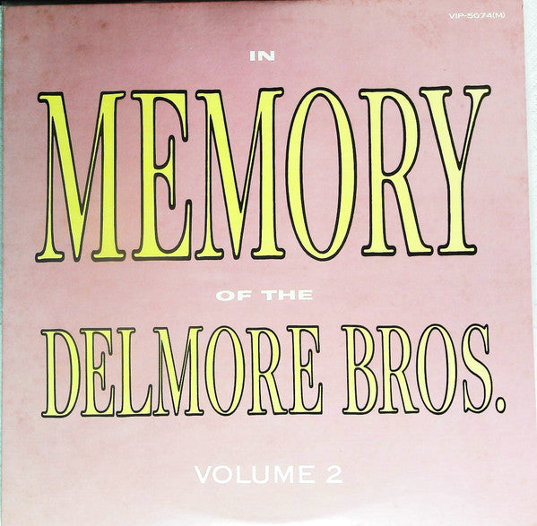 Master Release: In Memory Of The Delmore Bros. Volume 2 by The Delmore Brothers