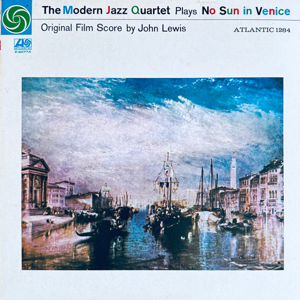The Modern Jazz Quartet Plays One Never Knows - Original Film Score For “No Sun In Venice”