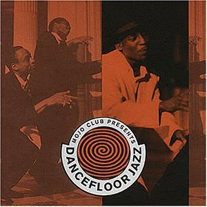 Master Release: Mojo Club Presents Dancefloor Jazz by Various