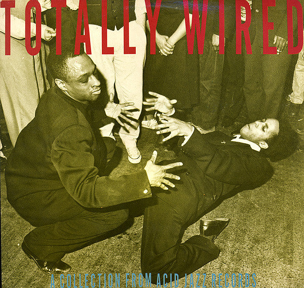 Master Release: Totally Wired (A Collection From Acid Jazz Records) by Various