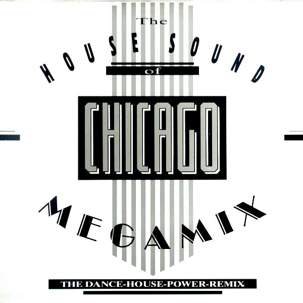 Master Release: The House Sound Of Chicago Megamix (The Dance-House-Power-Remix) by Various